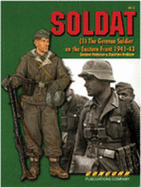 6512 Soldat: The German Soldier on the Eastern Front 1941-1943
