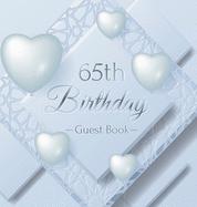 65th Birthday Guest Book: Keepsake Gift for Men and Women Turning 65 - Hardback with Funny Ice Sheet-Frozen Cover Themed Decorations & Supplies, Personalized Wishes, Sign-in, Gift Log, Photo Pages