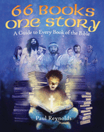 66 Books One Story: A Guide to Every Book of the Bible