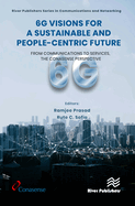 6g Visions for a Sustainable and People-Centric Future: From Communications to Services, the Conasense Perspective