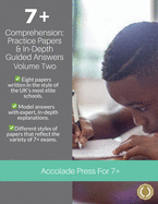 7+ Comprehension: Practice Papers & In-Depth Guided Answers: Volume 2