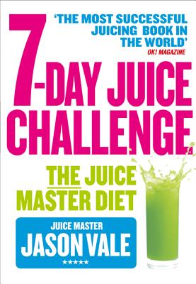 7-Day Juice Challenge - Vale, Jason