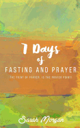 7 Days of Fasting and Prayer: The Point of the Prayer Is the Prayer Point