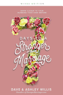 7 Days to a Stronger Marriage: Grow closer to your husband than ever before