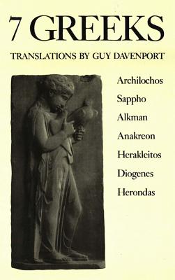 7 Greeks - Davenport, Guy, Professor (Translated by)