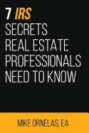 7 IRS Secrets Real Estate Professionals Need to Know