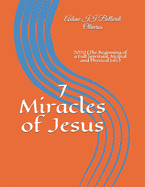 7 Miracles of Jesus: 2020 (The Beginning of a Full Spiritual, Mental and Physical Life)