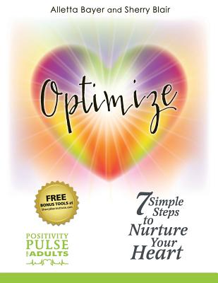 7 Simple Steps to Nurture Your Heart - Blair, Sherry, and Bayer, Alletta Christenson