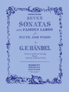 7 Sonatas and Famous Largo Edition: Flute and Piano