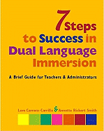7 Steps to Success in Dual Language Immersion: A Brief Guide for Teachers & Administrators