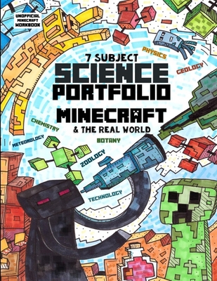 7 Subject Science Portfolio - Minecraft & The Real World: Ages 10 to 17 - Biology, Chemistry, Geology, Meteorology, Physics, Technology and Zoology - Brown, Isaac Joshua, and Tree LLC, The Thinking