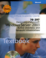 70-297 Designing a Microsoft Windows Server 2003 Active Directory and Network Infrastructure Package