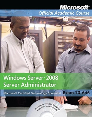 70-646: Windows Server 2008 Administrator: Package - Microsoft