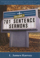 701 Sentence Sermons: Attention-Getting Quotes for Church Signs, Bulletins, Newsletters, and Sermons