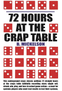 72 Hours at the Craps Table - Mickelson, B