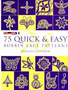 75 Quick & Easy Bobbin Lace Patterns