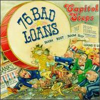 76 Bad Loans - Capitol Steps