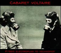 #7885 Electropunk to Technopop - Cabaret Voltaire