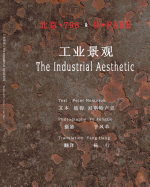 798 & D-Park: The Industrial Aesthetic