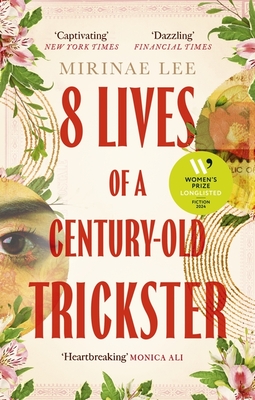 8 Lives of a Century-Old Trickster: Longlisted for the Women's Prize for Fiction 2024 - Lee, Mirinae