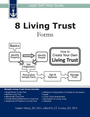 8 Living Trust Forms: Legal Self-Help Guide - Levine, J T (Editor), and Mistry, Sanket