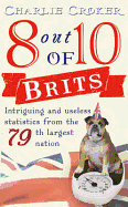 8 out of 10 Brits: Intriguing statistics about the world's 79th largest nation