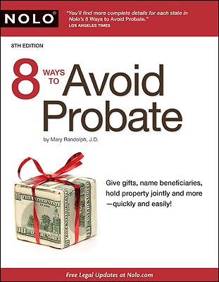 8 Ways to Avoid Probate - Randolph, Mary, J.D.