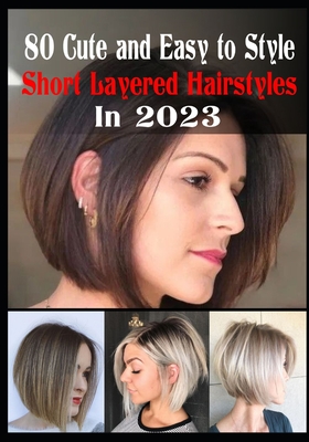 80 Cute and Easy To Style Short Layered Hairstyles in 2023 - D Escalante, Patricia