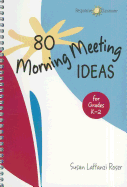 80 Morning Meeting Ideas for Grades K-2