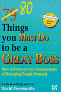 80 Things You Must Do to Be a Great Boss