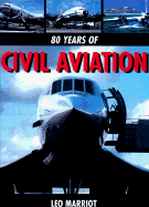 80 Years of Civil Aviation - Marriott, Leo