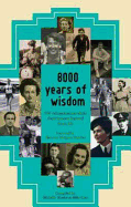 8000 Years of Wisdom: 100 Octogenarians Share Their Lessons Learned from Life