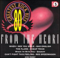 80's Greatest Rock Hits, Vol. 5: From the Heart - Various Artists