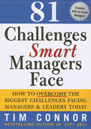 81 Challenges Smart Managers Face: How to Overcome the Biggest Challenges Facing Managers and Leaders Today