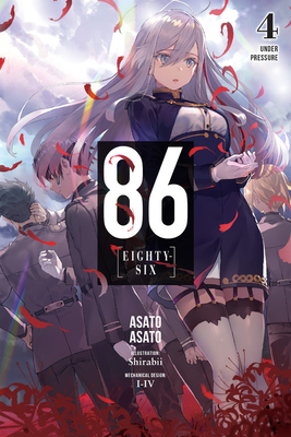 86 - EIGHTY SIX, Vol. 4 (light novel) - Asato, Asato, and Shirabii (Artist)