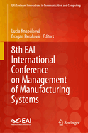 8th EAI International Conference on Management of Manufacturing Systems