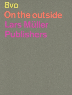 8vo: On the Outside - Holt, Mark (Text by), and Muir, Hamish (Text by)