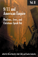 9/11 and American Empire: Volume II: Christians, Jews, and Muslims Speak Out