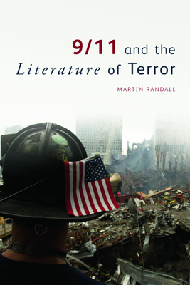 9/11 and the Literature of Terror - Randall, Martin