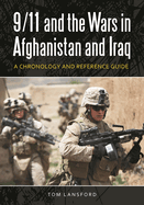 9/11 and the Wars in Afghanistan and Iraq: A Chronology and Reference Guide