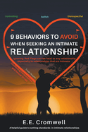 9 Behaviors To Avoid When Seeking an Intimate Relationship