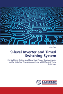 9-level Inverter and Timed Switching System