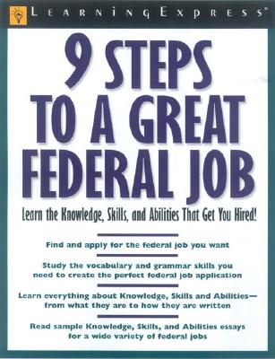 9 Steps to a Great Federal Job: Learn the Knowledge, Skills, and Abilities That Get You Hired! - Reed, C Roebuck, and Brainerd, Lee Wherry