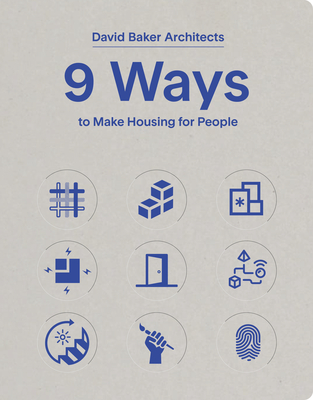 9 Ways to Make Housing for People - Architects, David Baker