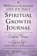 90 Days of Scripture - Love Joy Peace: Spiritual Growth Journal - Beloved Verses / Daily Gratitude