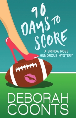 90 Days to Score - Coonts, Deborah