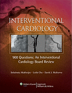 900 Questions: An Interventional Cardiology Board Review