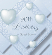 90th Birthday Guest Book: Keepsake Gift for Men and Women Turning 90 - Hardback with Funny Ice Sheet-Frozen Cover Themed Decorations & Supplies, Personalized Wishes, Sign-in, Gift Log, Photo Pages