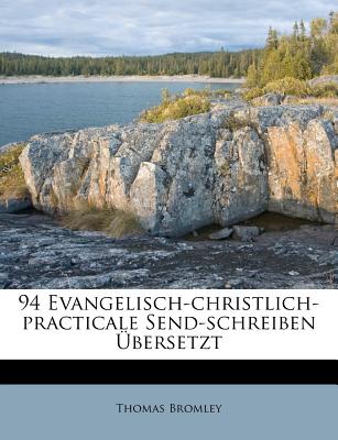 94 Evangelisch-Christlich-Practicale Send-Schreiben Ubersetzt - Bromley, Thomas