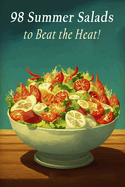 98 Summer Salads to Beat the Heat!